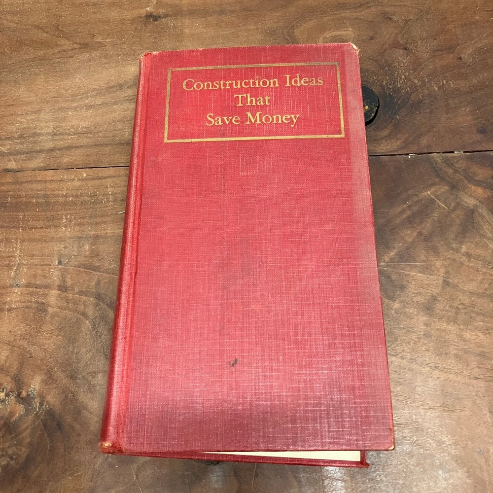 Construction Ideas That Save Money 1923 Civil Engineering McGraw-Hill